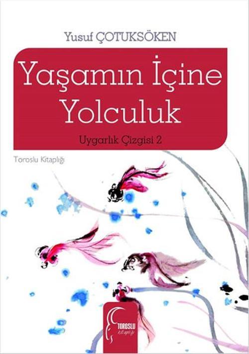 Uygarlık Çizgisi 2 - Yaşamın İçine Yolculuk