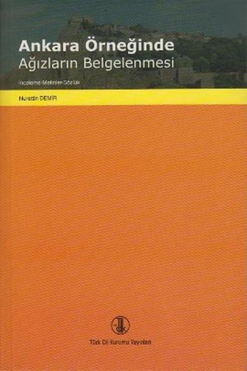 Ankara Örneğinde Ağızların Belgelenmesi