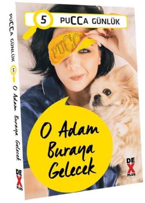 O Adam Buraya Gelecek - Pucca Günlük 5. Kitap