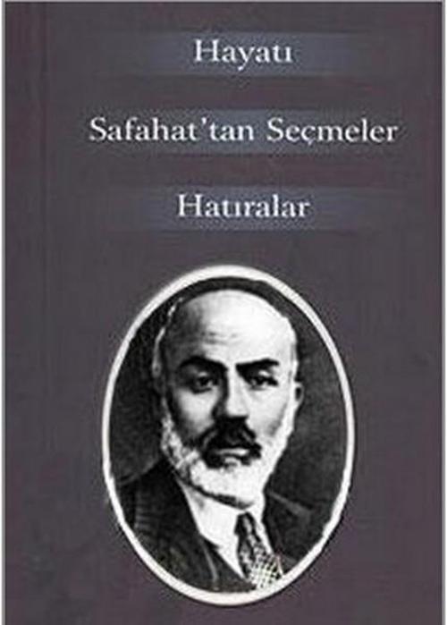 M. Akif Ersoy Hayatı Safahat'tan Seçmeler Hatıralar