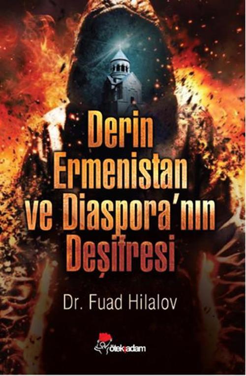 Derin Ermenistan ve Diaspora'nın Deşifresi