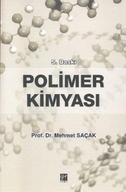 Polimer Kimyası (Mehmet Saçak)