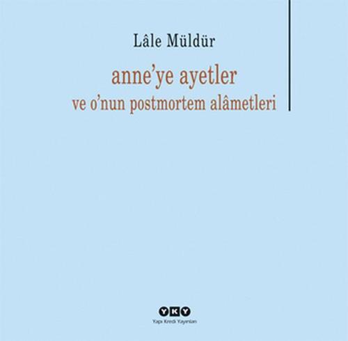 Anne'ye Ayetler ve O'nun Postmortem
