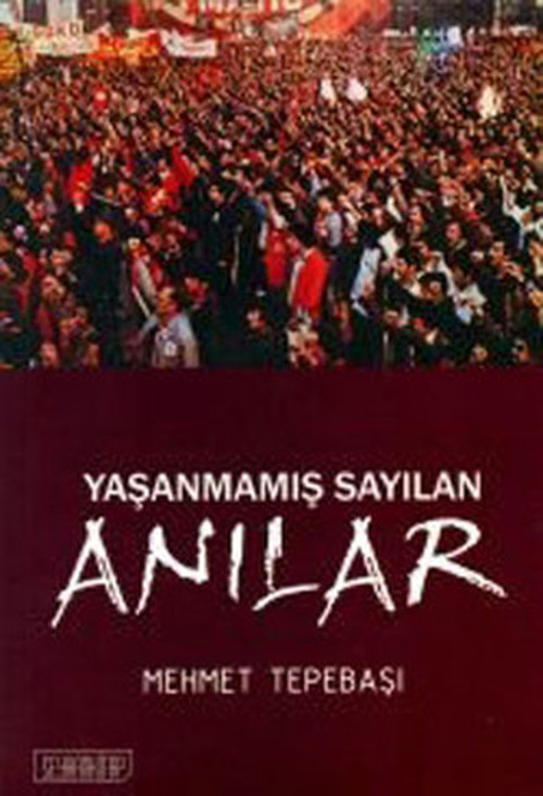Yaşanmamış Sayılan Anılar