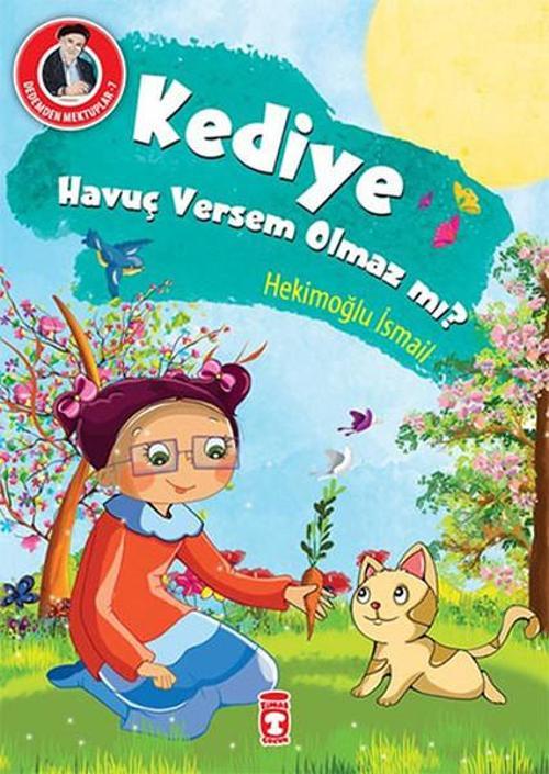 Dedemden Mektuplar 7 - Kediye Havuç Versem Olmaz mı?