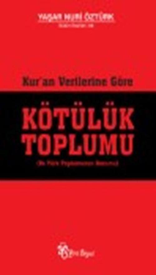 Kur'an Verilerine Göre Kötülük Toplumu