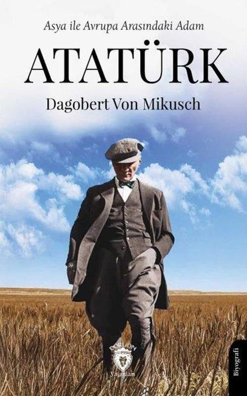 Atatürk - Asya İle Avrupa Arasındaki Adam