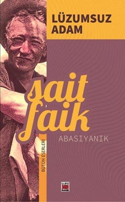 Lüzumsuz Adam - Bütün Eserleri
