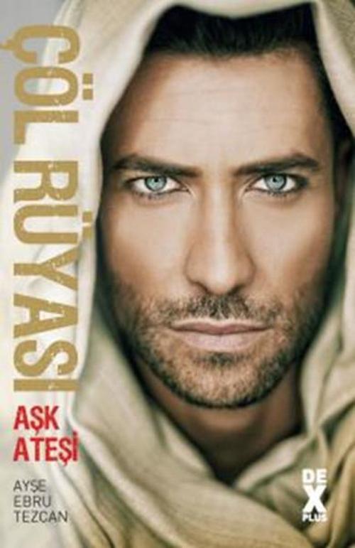 Çöl Rüyası 1 - Aşk Ateşi
