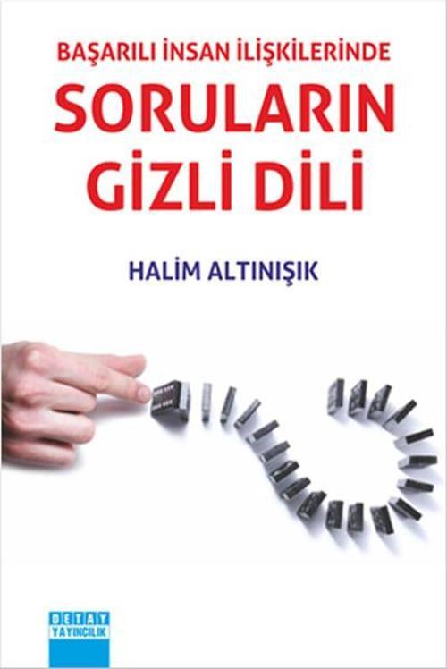 Başarılı İnsan İlişkilerinde Soruların Gizli Dili