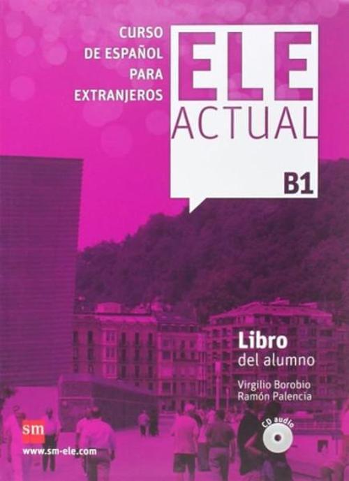 Ele Actual B1 Libro del Alumno + 2 CD