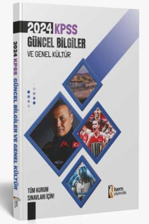2024 Isem Kpss Güncel Bilgiler Ve Genel Kültür Konu Anlatım