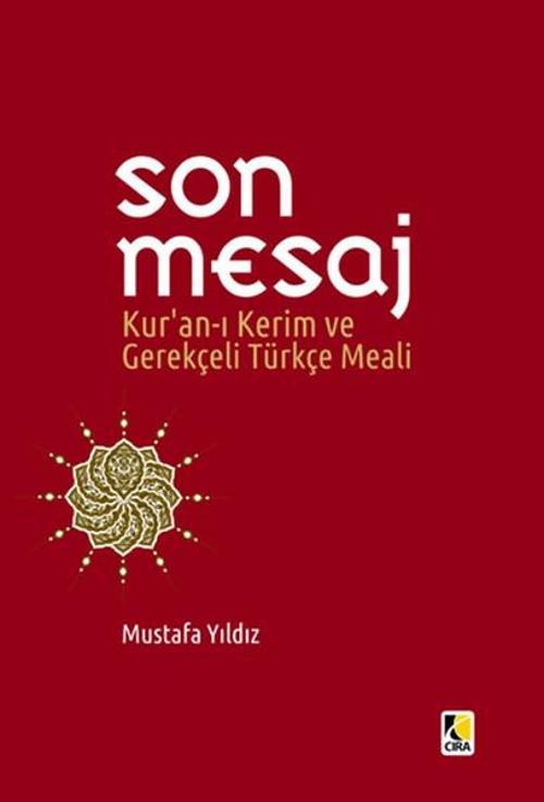 Son Mesaj / Kur'an-ı Kerim ve Gerekçeli Türkçe Meali (Cep Boy)