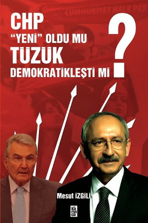 CHP Yeni Oldu mu Tüzük Demokratikleşti mi?