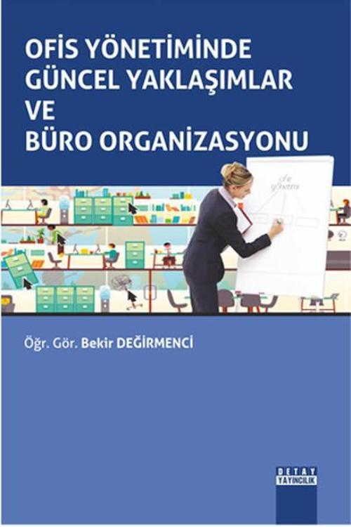 Ofis Yönetiminde Güncel Yaklasimlar ve Büro Organizasyonu