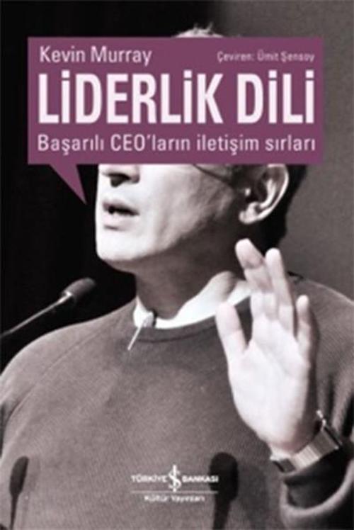 Liderlik Dili - Başarılı Ceo'ların İletişim Sırları