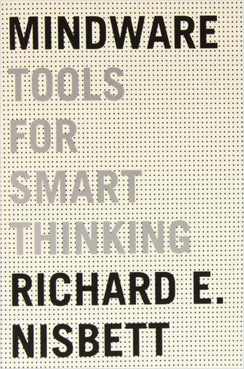 Mindware: Tools for Smart Thinking
