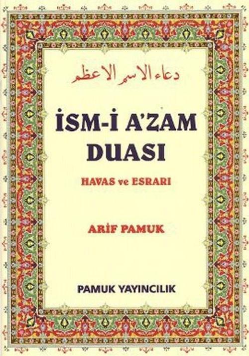 İsm-i A'zam Duası - Havas ve Esrarı