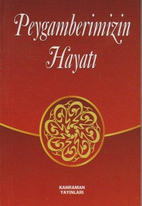 Peygamberimizin Hayatı