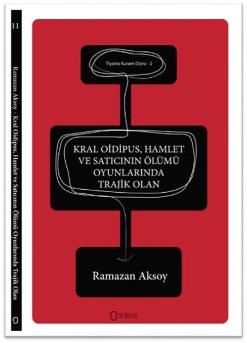 Tiyatro Kuram Dizisi 2 - Kral Oidipus Hamlet ve Satıcının Ölümü Oyunlarında Trajik Olan
