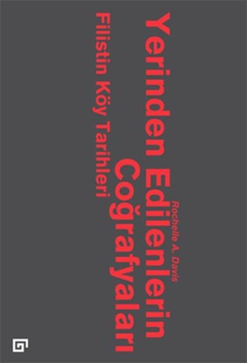 Yerinden Edilenlerin Coğrafyaları - Filistin Köy Tarihleri