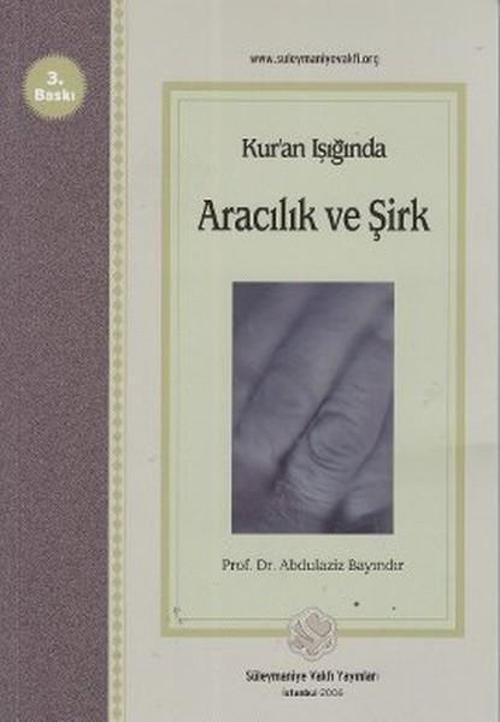 Kur'an Işığında Aracılık ve Şirk