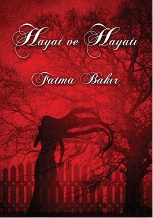 Hayat ve Hayatı