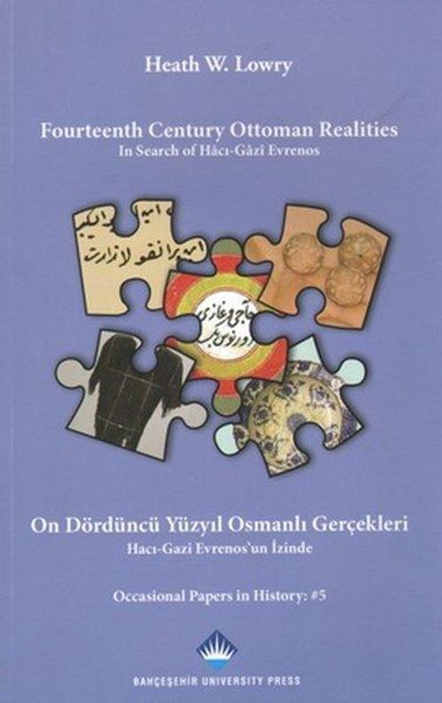 Fourteenth Century Ottoman Realities - On Dördüncü Yüzyıl Osmanlı Gerçekleri