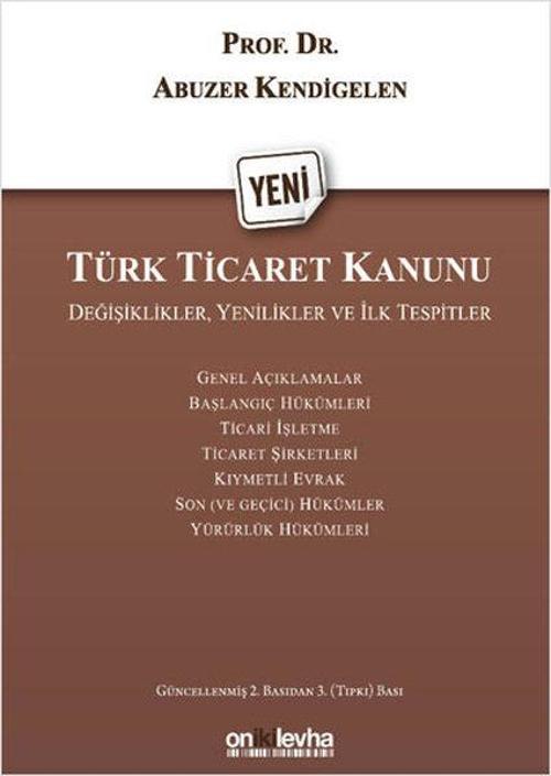 Yeni Türk Ticaret Kanunu: Değişiklikler Yenilikler ve İlk Tespitler