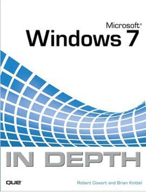 Microsoft Windows 7 In Depth
