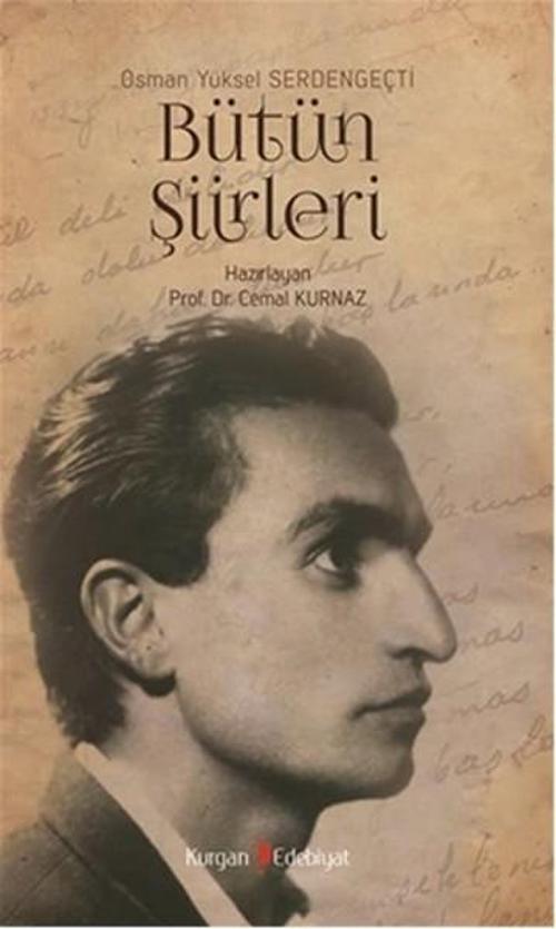 Osman Yüksel Serdengeçti - Bütün Şiirleri