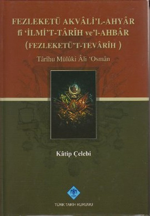 Fezleketü Akvali'l-Ahyar fi İlmi't-Tarih ve'l-Ahbar (Fezleketü't-Tevarih)