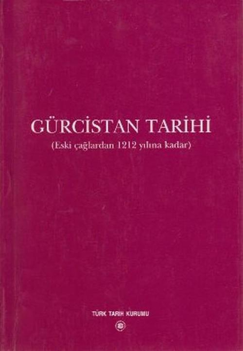 Türk Tarih Kurumu Yayınları Gürcistan Tarihi