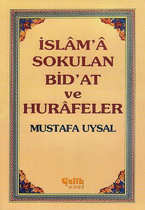 İslam'a Sokulan Bid'at ve Hurafeler