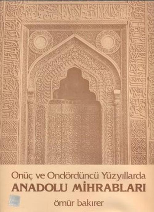 Onüç ve Ondördüncü Yüzyıllarda Anadolu Mihrabları
