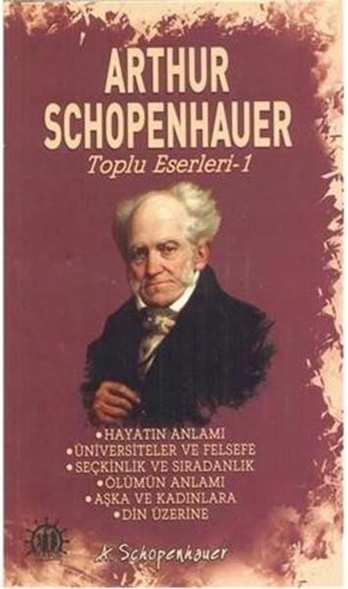 Arthur Schopenhauer - Toplu Eserler 1