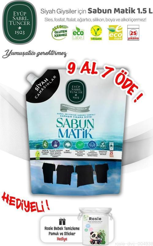 Eyüp Sabri Siyah Çamaşırlar 9 AL 7 ÖDE Sıvı Sabun Matik 1.5 L ve ROSIE Hediye