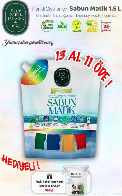 Sıvı Sabun Matik 1.5 L Renkliler Eyüp Sabri 13 AL 11 ÖDE ve ROSIE Hediye