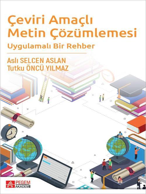 Pegem Akademi Yayıncılık Çeviri Amaçlı Metin Çözümlemesi Uygulamalı Bir Rehber