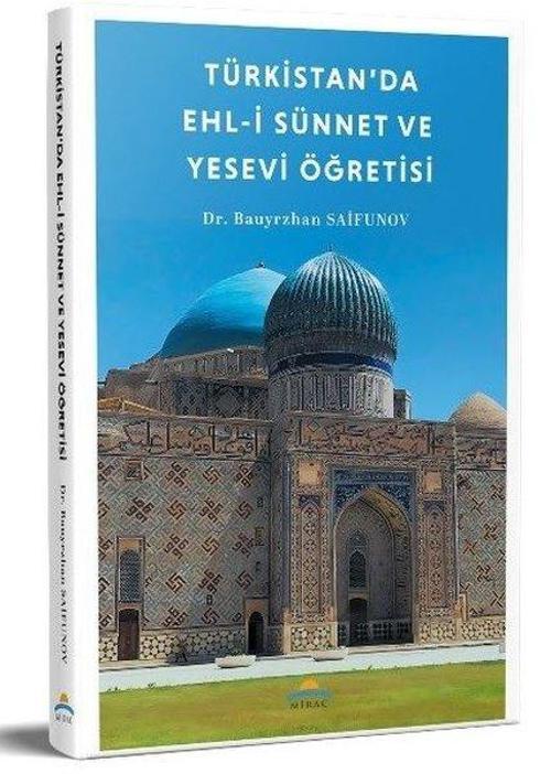 Türkistan'da Ehl-i Sünnet ve Yesevi Öğretisi