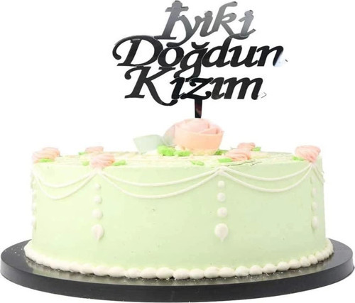 İyiki Doğdun Kızım Yazılı Doğum Günü Partisi Pleksi Pasta Süsü Gümüş Renk