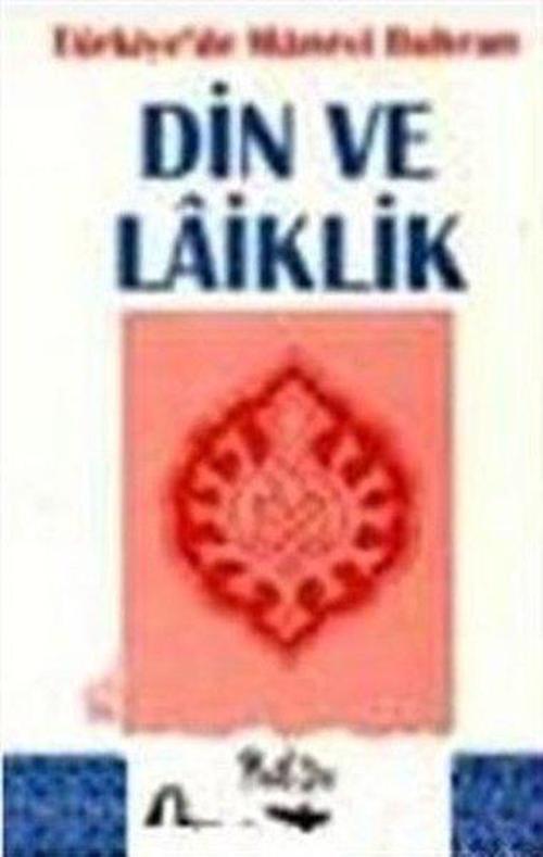 Türkiye'de Manevi Buhran Din ve Laiklik