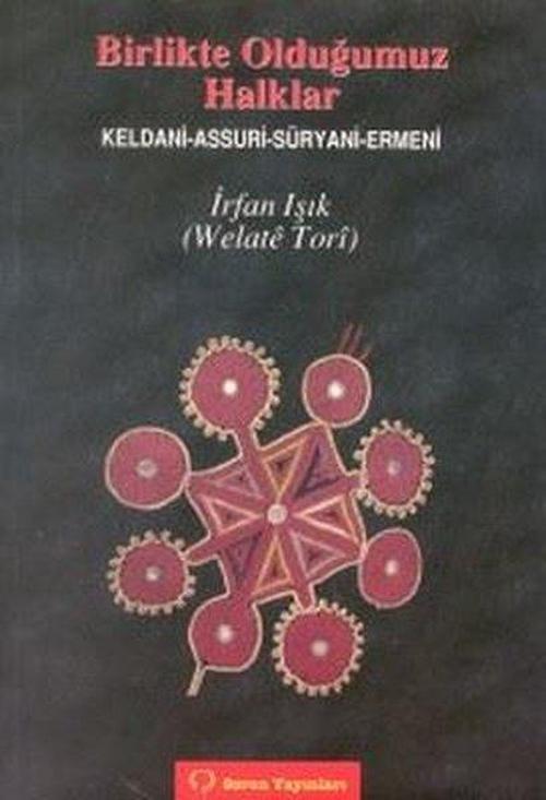 Birlikte Olduğumuz Halklar Keldani - Assuri - Süryani - Ermeni
