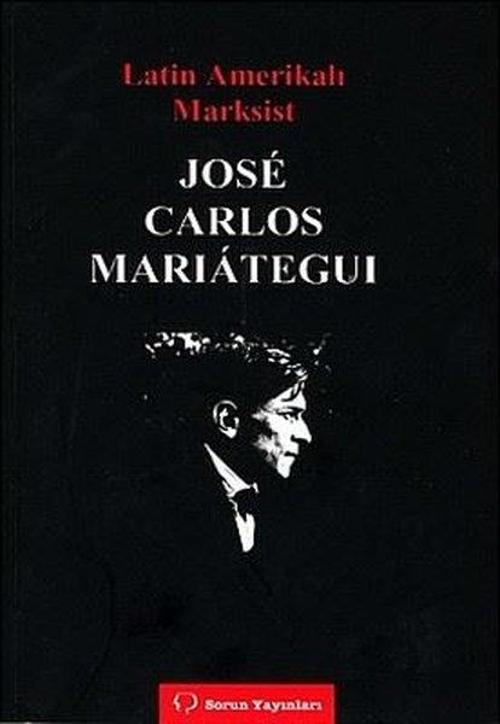 Latin Amerikalı Marksist Jose Carlos Marıateguı
