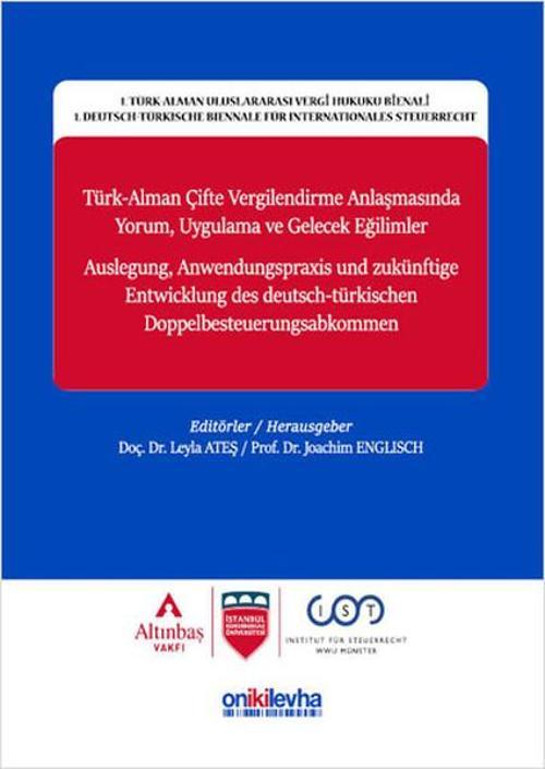 Türk-Alman Çifte Vergilendirme Anlaşmasında Yorum Uygulama ve Gelecek Eğilimler