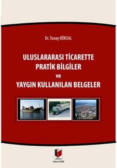 Uluslararası Ticarette Pratik Bilgiler ve Yaygın Kullanılan Belgeler