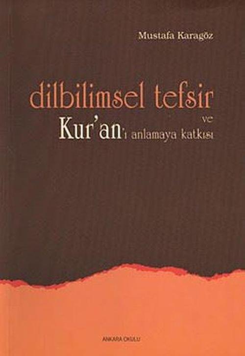 Dilbilimsel Tefsir ve Kur'an'ı Anlamaya Katkısı