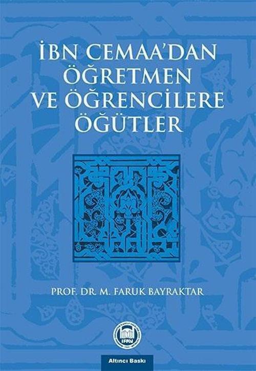 İbn Cemaa'dan Öğretmen ve Öğrencilere Öğütler