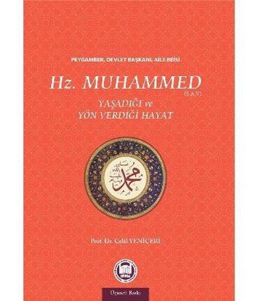 Hz. Muhammed - Yaşadığı ve Yön Verdiği Hayat