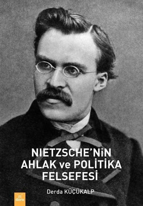 Nietzche'nin Ahlak ve Politika Felsefesi